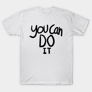 You Can DO IT T-Shirt